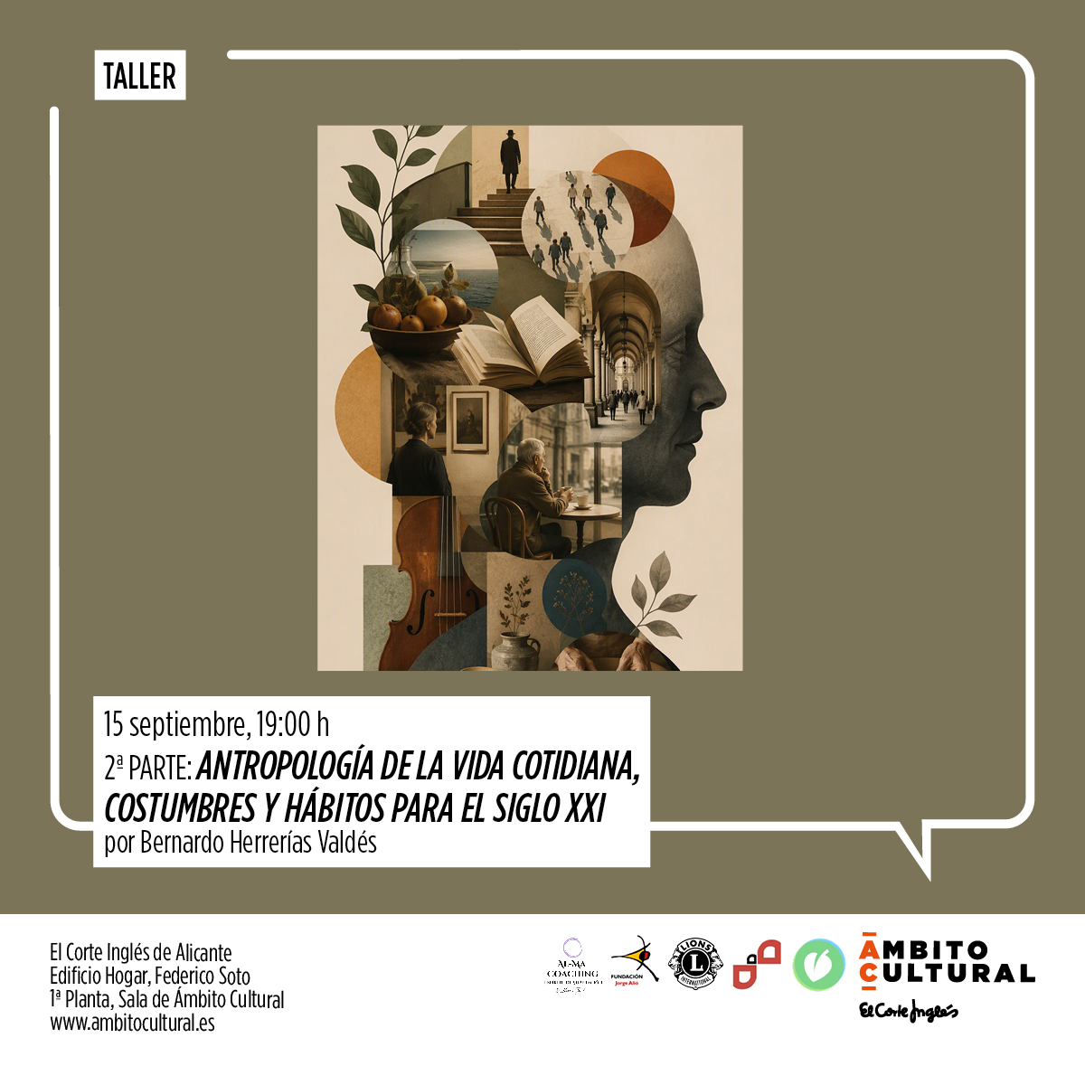 II Parte Taller 'Antropología de la vida cotidiana, costumbres y hábitos para el siglo XXI' por Bernardo Herrerías Valdés